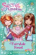 Secret Kingdom: Fairytale Forest di Rosie Banks edito da Hachette Children's Group