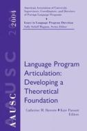 Aausc 2004: Language Program Articulation di Catherine Barrette, Kate Paesani, Sally Sieloff Magnan edito da HEINLE & HEINLE PUBL INC