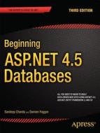 Beginning ASP.NET 4.5 Databases di Sandeep Chanda, Damien Foggon edito da Apress