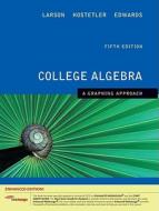 College Algebra: A Graphing Approach [With Access Code] di Ron Larson, Robert P. Hostetler, Bruce H. Edwards edito da Cengage Learning