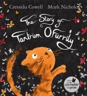 The Story of Tantrum O'Furrily di Cressida Cowell edito da Hachette Children's Group
