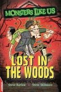 EDGE: Monsters Like Us: Lost in the Woods di Steve Barlow, Steve Skidmore edito da Hachette Children's Group