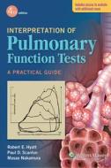 Interpretation Of Pulmonary Function Tests di Robert E. Hyatt, Paul D. Scanlon, Masao Nakamura edito da Lippincott Williams And Wilkins