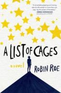 A List of Cages di Robin Roe edito da DISNEY-HYPERION