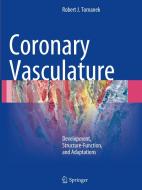 Coronary Vasculature di Robert J. Tomanek edito da Springer US