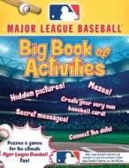 Major League Baseball: The Big Book of Activities di Peg Connery-Boyd edito da Sourcebooks Jabberwocky