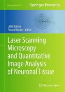 Laser Scanning Microscopy and Quantitative Image Analysis of Neuronal Tissue edito da Springer New York