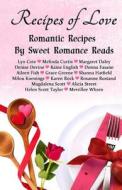 Recipes of Love di Lyn Cote, Melinda Curtis, Margaret Daley edito da Createspace