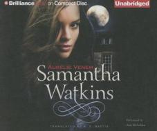 Samantha Watkins: Chronicles of an Extraordinary Ordinary Life di Aurelie Venem edito da Brilliance Audio