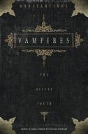 Vampires: The Occult Truth the Occult Truth di Konstantinos edito da LLEWELLYN PUB