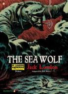 Classics Illustrated Deluxe #11: The Sea-wolf di Riff Reb, Jack London edito da Papercutz