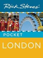 Rick Steves\' Pocket London di Rick Steves, Gene Openshaw edito da Avalon Travel Publishing