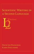 Scientific Writing in a Second Language di David Ian Hanauer, Karen Englander edito da Parlor Press