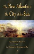 The New Atlantis and the City of the Sun: Two Classic Utopias di Francis Bacon, Tomasso Campanella edito da MERCHANT BOOKS