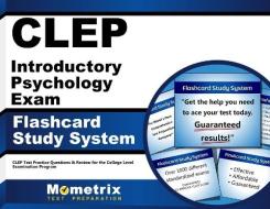 CLEP Introductory Psychology Exam Flashcard Study System: CLEP Test Practice Questions and Review for the College Level Examination Program di CLEP Exam Secrets Test Prep Team edito da Mometrix Media LLC