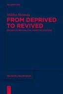 From Deprived to Revived: Religious Revivals as Adaptive Systems di Mikko Heimola edito da Walter de Gruyter