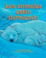 Los Animales Están Durmiendo (Animals Are Sleeping) di Suzanne Slade edito da ARBORDALE PUB