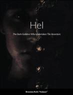 Hel, The Dark Goddess Who Undertakes The Ancestors di Brenden Rolls edito da Lulu.com