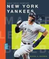 New York Yankees di Michaele Goodman edito da CREATIVE ED & PAPERBACKS
