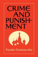 Crime And Punishment di Fyodor Dostoyevsky edito da G&D Media