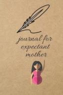 Journal for Expectant Mother: Blank Line Journal di Thithiadaily edito da LIGHTNING SOURCE INC