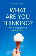What Are You Thinking? di Nicky Hayes edito da Michael O'Mara Books Ltd