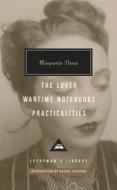 The Lover, Wartime Notebooks, Practicalities di Marguerite Duras edito da Everyman
