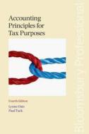 Accounting Principles For Tax Purposes di Lynne Oats, Paul Tuck edito da Bloomsbury Publishing Plc