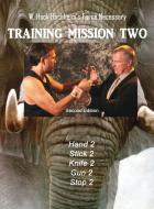 Training Mission Two - Second Edition di Hock Hochheim edito da Lauric Enterprises, Inc.