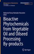 Bioactive Phytochemicals From Vegetable Oil And Oilseed Processing By-products edito da Springer Nature Switzerland AG