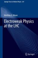 Electroweak Physics At The Lhc di Matthias U. Mozer edito da Springer International Publishing Ag
