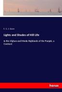 Lights and Shades of Hill Life di F. S. J. Gore edito da hansebooks