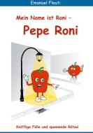 Mein Name ist Roni - Pepe Roni di Emanuel Fleuti edito da tredition