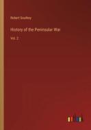 History of the Peninsular War di Robert Southey edito da Outlook Verlag
