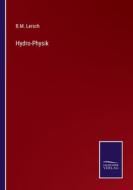 Hydro-Physik di B. M. Lersch edito da Salzwasser-Verlag