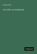 Die Gräfin von Rudolstadt di George Sand edito da Antigonos Verlag
