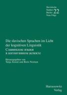 Die Slavischen Sprachen Im Licht Der Kognitiven Linguistik: Unter Mitarbeit Von Hanna Robilka edito da Harrassowitz