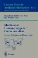 Multimodal Human-Computer Communication di Harry C. Bunt, Robbert-Jan Beun, Tijn Borghuis edito da Springer Berlin Heidelberg