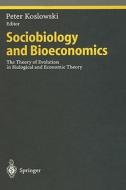 Sociobiology and Bioeconomics di D. B. Lawrence, P. Koslowski, H. Peter Koslowski edito da Springer Berlin Heidelberg