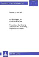 Attributionen im sozialen Kontext di Dietmar Puppendahl edito da Lang, Peter GmbH