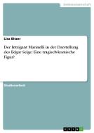 Der Intrigant Marinelli in der Darstellung des Edgar Selge: Eine tragisch-komische Figur? di Lisa Bitzer edito da GRIN Publishing