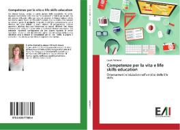 Competenze per la vita e life skills education di Laura Palmerio edito da Edizioni Accademiche Italiane