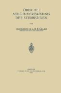 Über die Seelenverfassung der Sterbenden di Ludwig Robert Müller edito da Springer Berlin Heidelberg