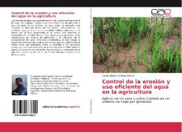 Control de la erosión y uso eficiente del agua en la agricultura di Carlos Alberto Chávez García edito da EAE