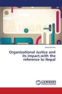 Organizational Justice and its impact,with the reference to Nepal di Binod Ghimire edito da LAP Lambert Academic Publishing