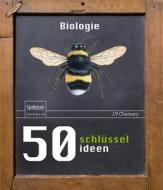 50 Schlusselideen Biologie di JV Chamary edito da Springer Berlin Heidelberg