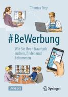 #BeWerbung di Thomas Frey edito da Springer-Verlag GmbH