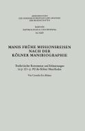 Manis Frühe Missionsreisen nach der Kölner Manibiographie di Cornelia Römer edito da VS Verlag für Sozialwissenschaften