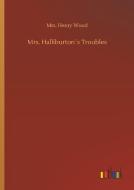 Mrs. Halliburton´s Troubles di Mrs. Henry Wood edito da Outlook Verlag