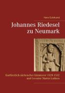Johannes Riedesel zu Neumark di Hans Gutekunst edito da Books on Demand